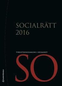 Socialrätt 2016 : uppdaterad till och med december 2015 med SFS 2015:683 som sista tillagda SFS