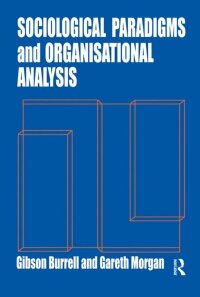 Sociological Paradigms and Organisational Analysis (e-bok)