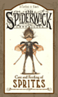 Spiderwick Chronicles: Care and Feeding of Sprites