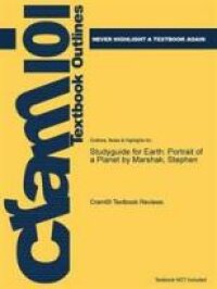 Studyguide for Earth: Portrait of a Planet by Marshak, Stephen