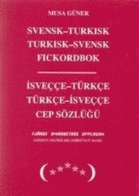 Svensk-turkisk, turkisk-svensk fickordbok = isveççe-türkçe, türkçe-isveççe cep sözlügü