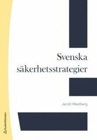 Svenska säkerhetsstrategier 1814-2014