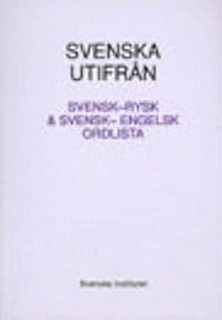 Svenska utifrån: Svensk-rysk & svensk-engelsk ordlista