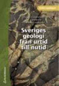 Sveriges geologi från urtid till nutid | 2:a upplagan