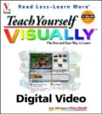 Teach Yourself VISUALLY Digital Video | 1:a upplagan