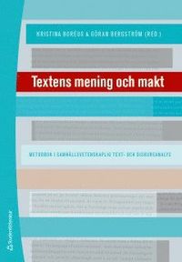 Textens mening och makt : metodbok i samhällsvetenskaplig text- och diskursanalys