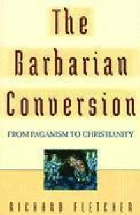 The Barbarian Conversion