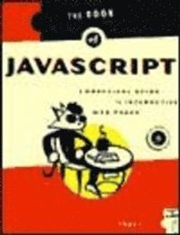 The Book of JavaScript: A Practical Guide to Interactive Web Pages with CDROM