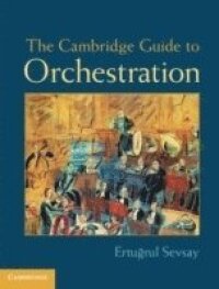 The Cambridge Guide to Orchestration