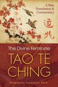 The Divine Feminine Tao Te Ching