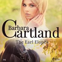 The Earl Elopes (Barbara Cartland?s Pink Collection 115) (ljudbok)