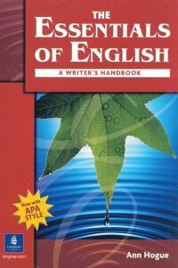 The Essentials of English: A Writer