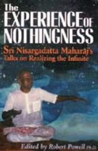 The Experience of Nothingness: Sri Nisargadatta Maharaj