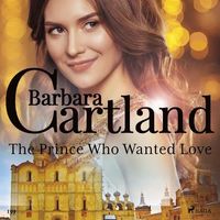 The Prince Who Wanted Love (Barbara Cartland