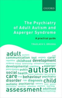 The Psychiatry of Adult Autism and Asperger Syndrome