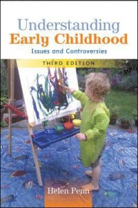 Understanding Early Childhood: Issues and Controversies