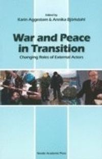 War and peace in transition : changing roles of external actors