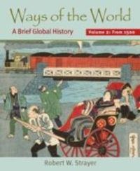 Ways of the World: A Brief Global History (Volume 2)